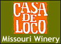 Casa De Loco : Missouri Winery